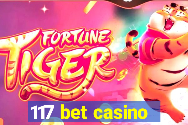 117 bet casino