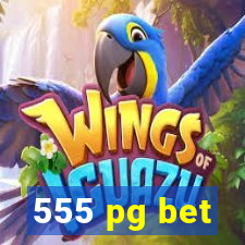 555 pg bet