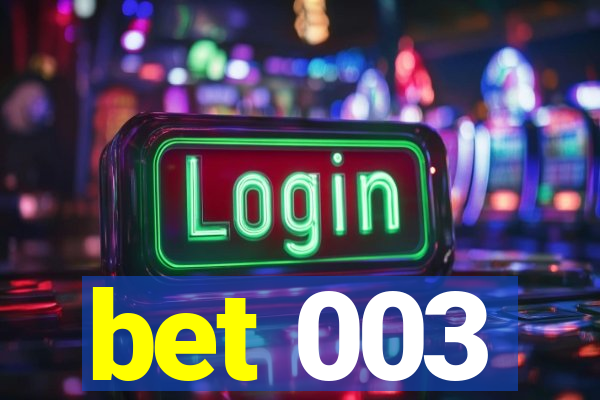 bet 003