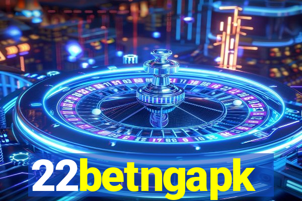 22betngapk