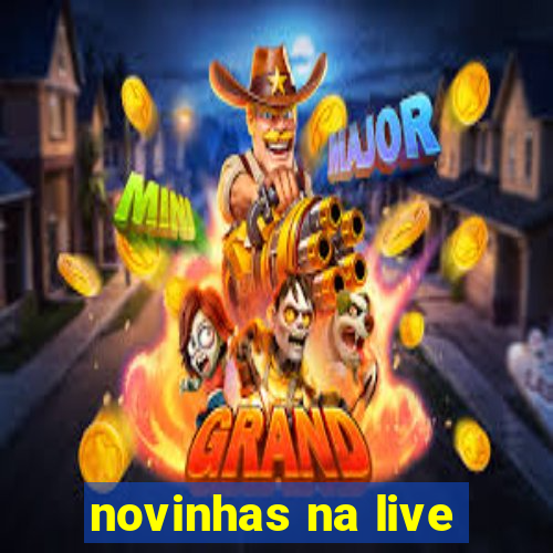 novinhas na live