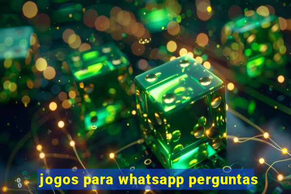 jogos para whatsapp perguntas