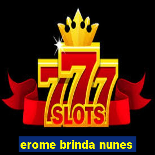 erome brinda nunes