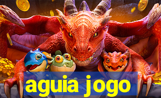 aguia jogo