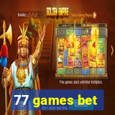 77 games bet