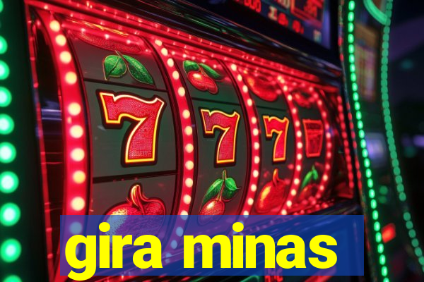 gira minas