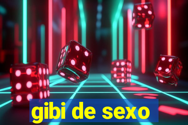 gibi de sexo