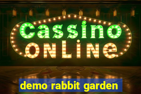 demo rabbit garden