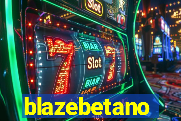 blazebetano