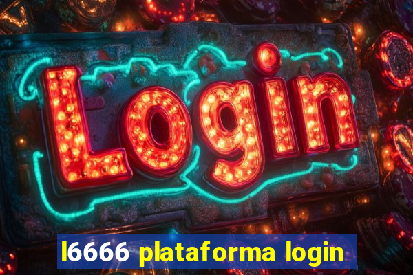 l6666 plataforma login