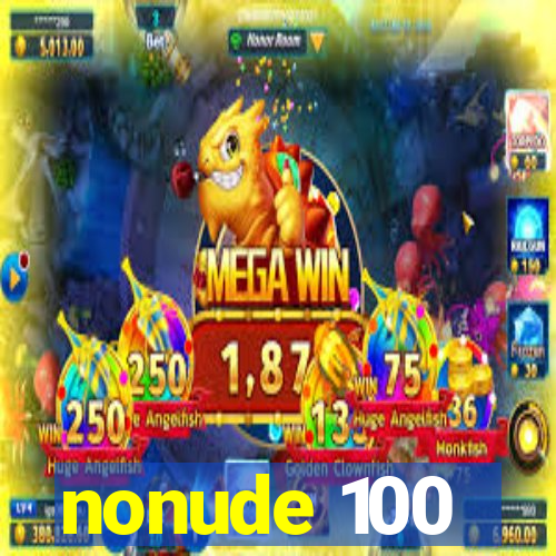 nonude 100