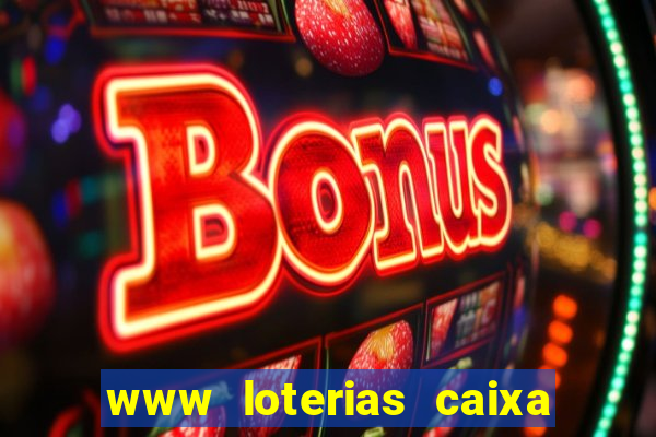 www loterias caixa com br ultimos resultados