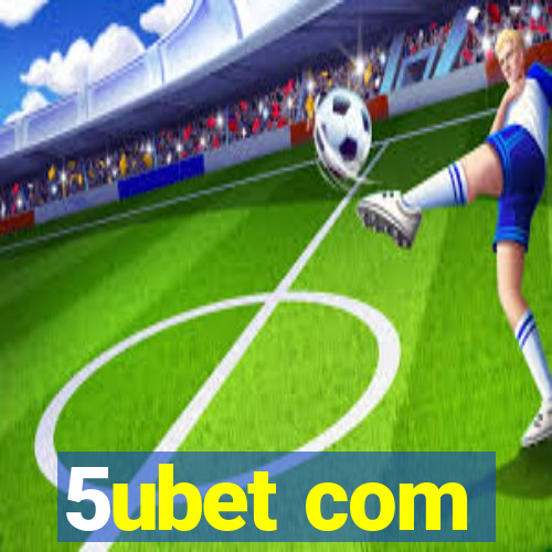 5ubet com