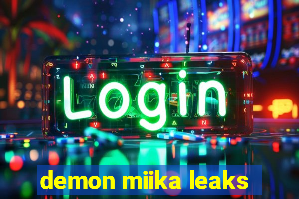 demon miika leaks