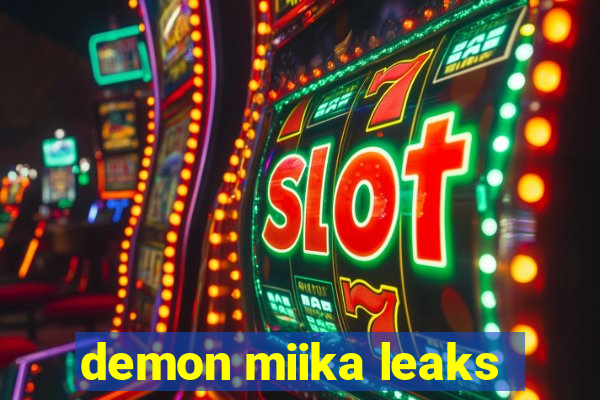 demon miika leaks