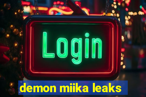 demon miika leaks