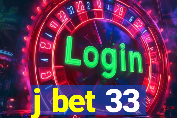 j bet 33