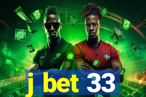 j bet 33