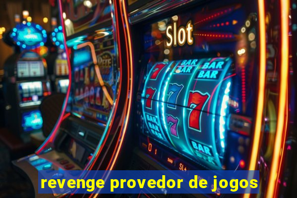 revenge provedor de jogos