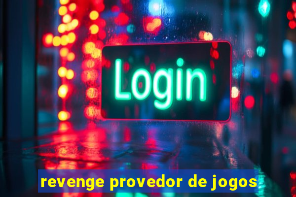 revenge provedor de jogos