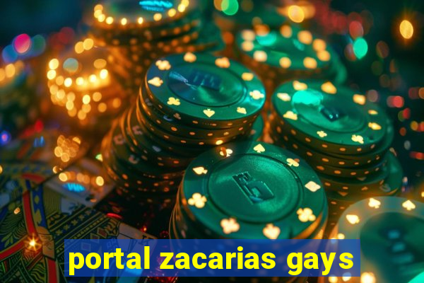 portal zacarias gays