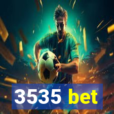 3535 bet