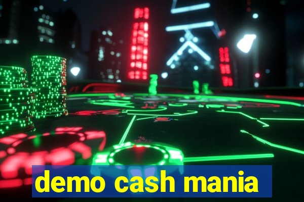 demo cash mania