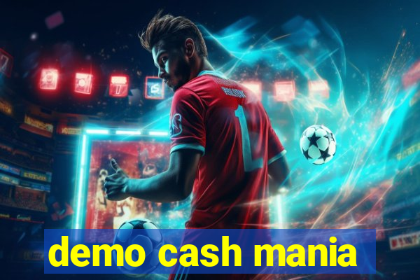 demo cash mania