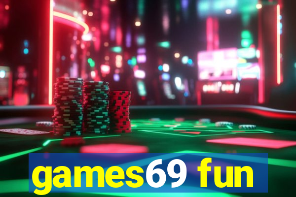 games69 fun