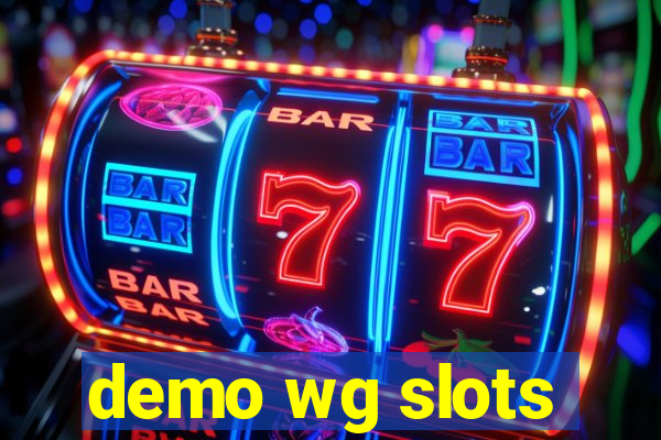 demo wg slots