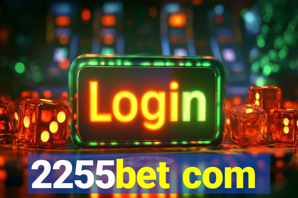 2255bet com