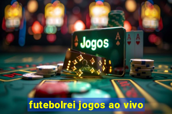 futebolrei jogos ao vivo