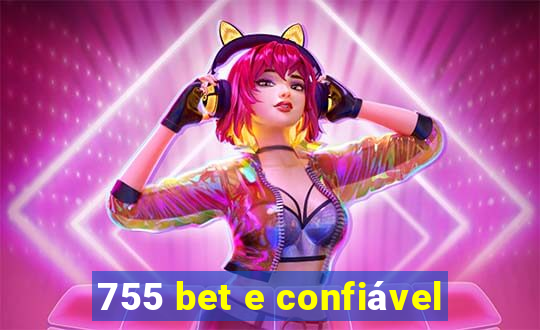 755 bet e confiável