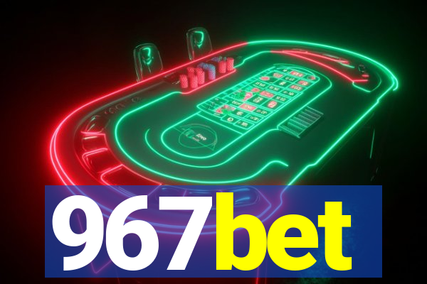 967bet