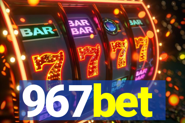 967bet