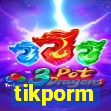 tikporm