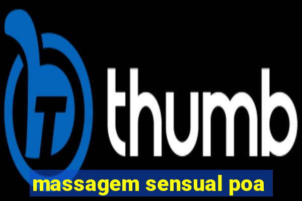 massagem sensual poa