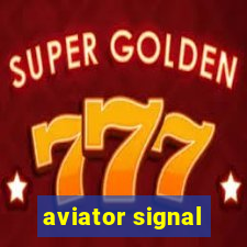 aviator signal