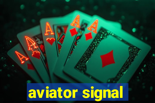 aviator signal