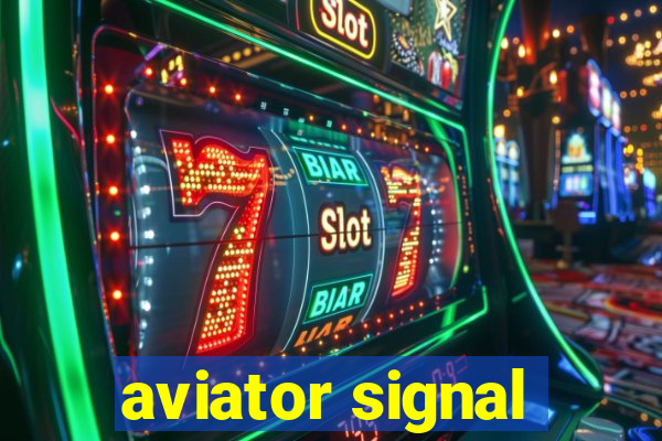 aviator signal