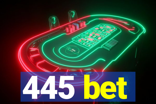 445 bet