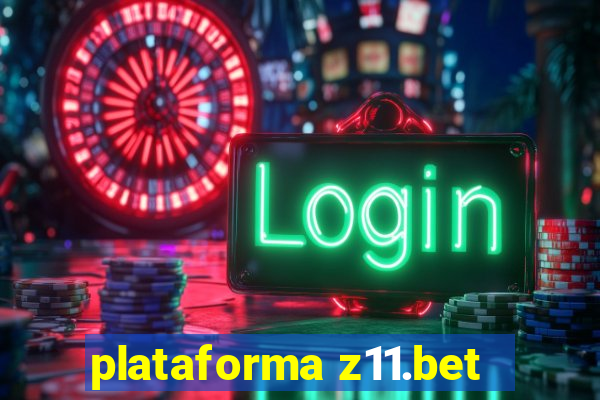 plataforma z11.bet