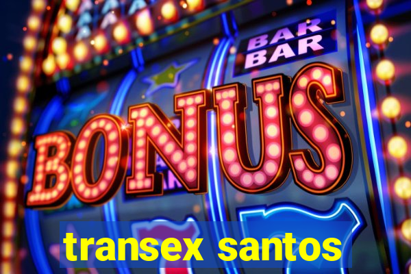 transex santos