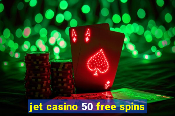 jet casino 50 free spins