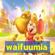 waifuumia