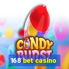 168 bet casino