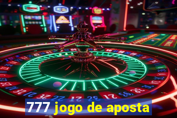 777 jogo de aposta