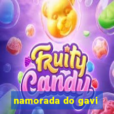 namorada do gavi