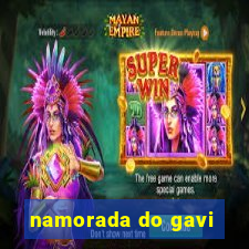 namorada do gavi