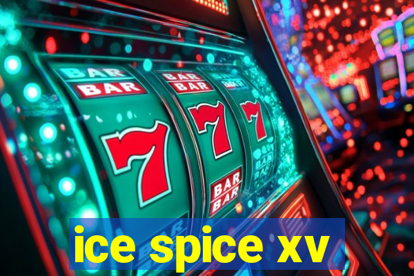 ice spice xv